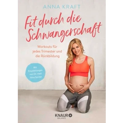 Abbildung von Fit durch die Schwangerschaft: Workouts für jedes Trimester und Rückbildung