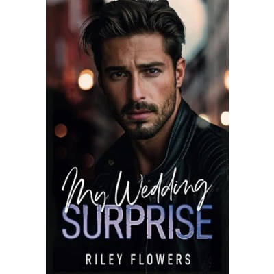 Abbildung von My Wedding Surprise: Ein Enemies to Lovers Fake Hochzeit Liebesroman