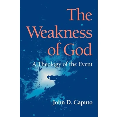 Abbildung von the Weakness of God: A Theology Event (Indiana Series in Philosophy Religion)