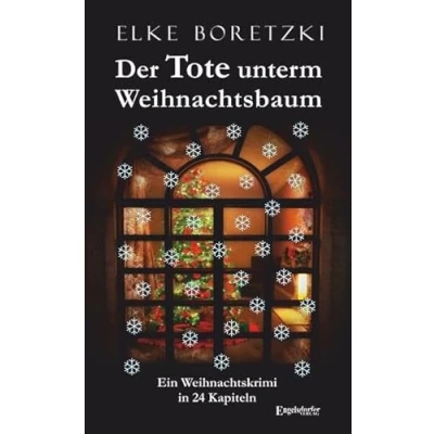 Abbildung von Der Tote unterm Weihnachtsbaum: Ein Weihnachtskrimi in 24 Kapiteln