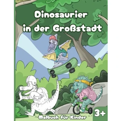 Abbildung von Dinosaurier in Großstadt Malbuch für Kinder ab 3 Jahren: Lustiges mit Dinosauriern Jahren
