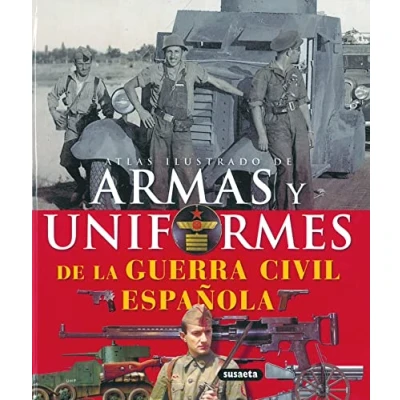 Abbildung von Armas y uniformes de la Guerra Civil española (Atlas Ilustrado)