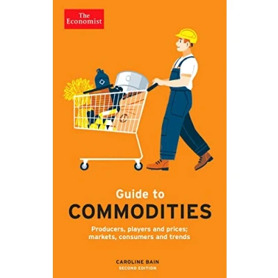 Abbildung von The Economist Guide to Commodities 2nd edition: Producers, players and prices; markets, consumers trends