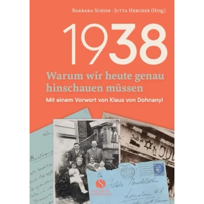 Abbildung von 1938 Warum wir heute genau hinschauen müssen: Mit einem Vorwort von Klaus Dohnanyi