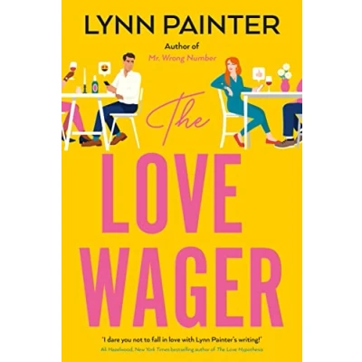 Abbildung von the Love Wager: addictive fake dating romcom from author of Mr Wrong Number