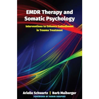 Abbildung von EMDR Therapy and Somatic Psychology: Interventions to Enhance Embodiment in Trauma Treatment