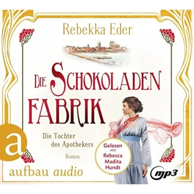 Abbildung von Die Schokoladenfabrik Tochter des Apothekers: Roman (Die Stollwerck Saga, Band 1)