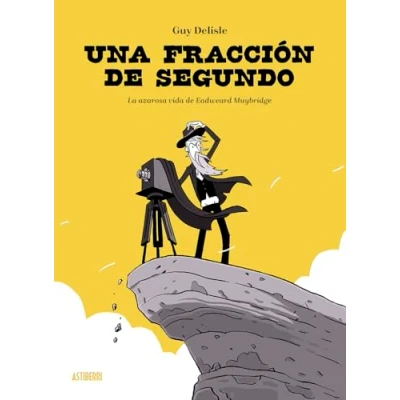 Abbildung von Una fracción de segundo: La azarosa vida Eadweard Muybridge (Sillón Orejero)