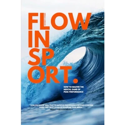 Abbildung von Flow in Sport: How to Master the Mental Game Of Peak Performance