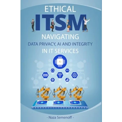 Abbildung von Ethical ITSM: Navigating Data Privacy, AI and Integrity in IT Services