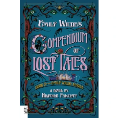 Abbildung von Emily Wilde&#039;s Compendium of Lost Tales: Book 3 the Wilde Series