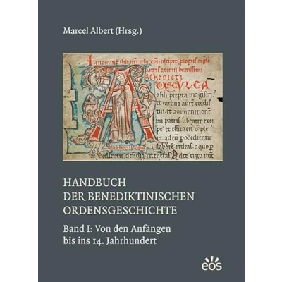 Abbildung von Handbuch der benediktinischen Ordensgeschichte Band 1: Von den Anfängen bis ins 14. Jahrhundert: Jahrhundert ... und seiner Zweige: Ergänzungsbände)