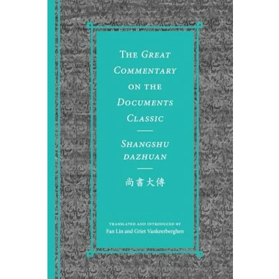 Abbildung von the Great Commentary on Documents Classic / Shangshu Dazhuan (Classics of Chinese Thought)