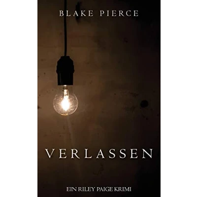 Abbildung von Verlassen (ein Riley Paige Krimi Band #7) (Eine Krimi, 7)