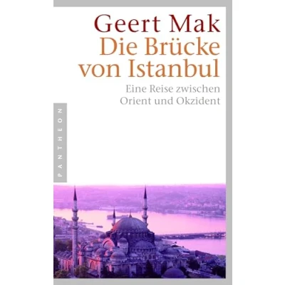 Abbildung von Die Brücke von Istanbul: Eine Reise zwischen Orient und Okzident