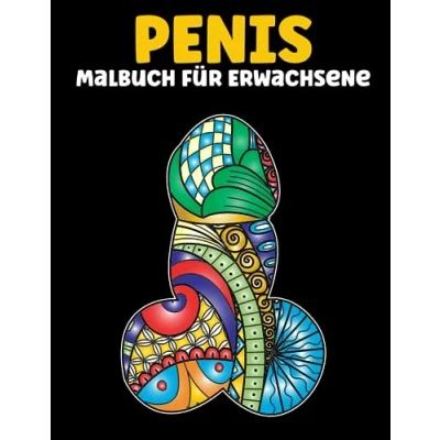 Abbildung von Penis Malbuch für Erwachsene: Mandalas Erwachsene. Lustige Anti Stress Geschenke. Bücher zum verschenken &amp; lachen.