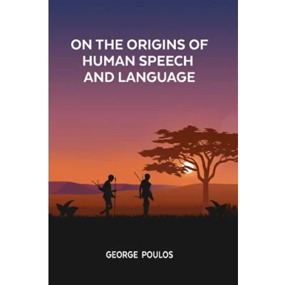Abbildung von ON THE ORIGINS OF HUMAN SPEECH AND LANGUAGE