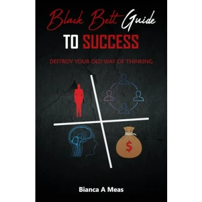 Abbildung von Black Belt Guide to Success: Destroy Your Old Way of Thinking