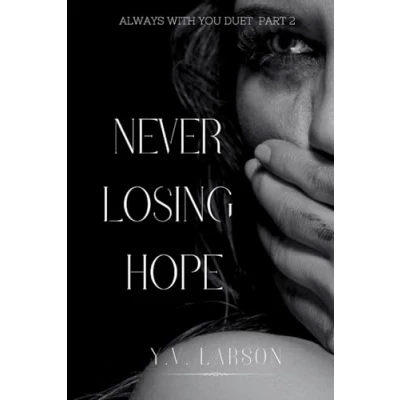 Abbildung von Never Losing Hope (Always With You Duet, Band 2)
