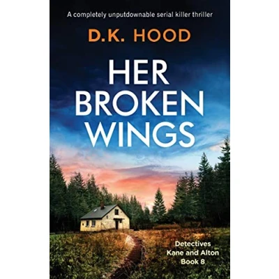Abbildung von Her Broken Wings: A completely unputdownable serial killer thriller (Detectives Kane and Alton, Band 8)