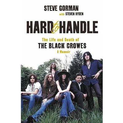 Abbildung von Hard to Handle: the Life and Death of Black Crowes A Memoir