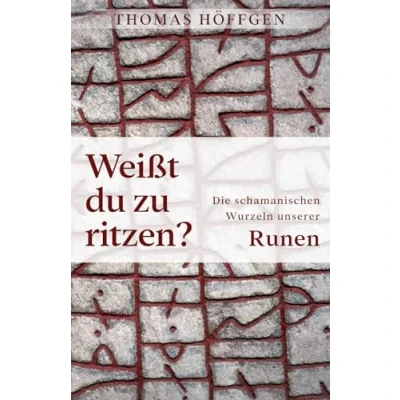 Abbildung von Weißt du zu ritzen?: Die schamanischen Wurzeln unserer Runen