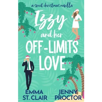 Abbildung von Izzy and Her Off Limits Love: A Sweet Christmas Novella (Oakley Island Romcoms)