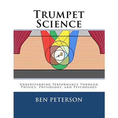 Abbildung von Trumpet Science: Understanding Performance Through Physics, Physiology, and Psychology