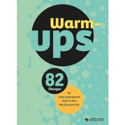 Abbildung von Warm ups: 82 Übungen für einen gelungenen Start in den Musikunterricht