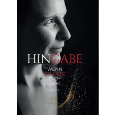 Abbildung von HINGABE: Band 2: Wenn die Liebe dich liebt (Hingabe: liebt)