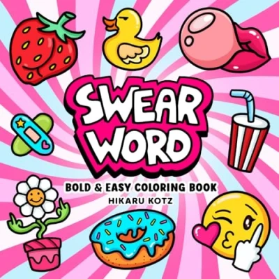 Abbildung von Swear Word: Bold and Easy Coloring Book for Adults Featuring Groovy &amp; Funny Designs Relaxation