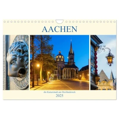 Abbildung von Aachen die Kaiserstadt am Dreiländereck (Wandkalender 2025 DIN A4 quer), CALVENDO Monatskalender