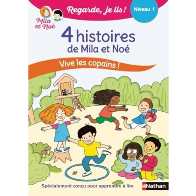 Abbildung von Regarde je lis ! 4 histoires de Mila et Noé Vive les copains Niv 1: Niveau 1