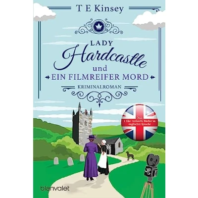 Abbildung von Lady Hardcastle und ein filmreifer Mord: Kriminalroman (Ein englischer Wohlfühlkrimi, Band 4)