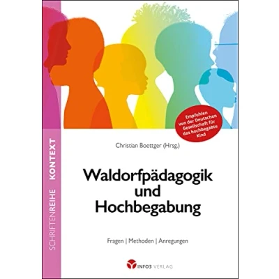 Abbildung von Waldorfpädagogik und Hochbegabung: Fragen Methoden Anregungen (Kontext Schriftenreihe für Spiritualität, Wissenschaft Kritik)