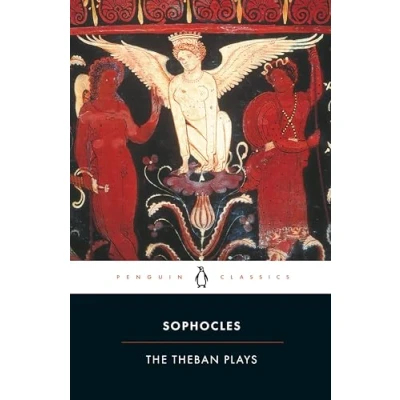 Abbildung von The Theban Plays: King Oedipus; Oedipus at Colonus; Antigone (Penguin Classics)