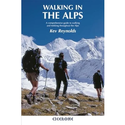 Abbildung von walking in the Alps: A comprehensive guide to and trekking throughout Alps (Cicerone guidebooks)