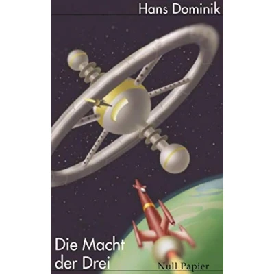 Abbildung von Die Macht der Drei: Kommentierte und illustrierte Originalfassung (Science Fiction &amp; Fantasy bei Null Papier)