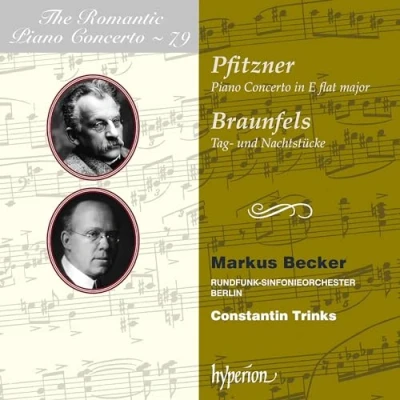 Abbildung von Pfitzner/Braunfels: The Romantic Piano Concerto Vol. 79 Das romantische Klavierkonzert