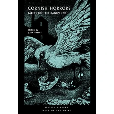 Abbildung von Cornish Horrors: Tales from the Land&#039;s End (Tales of Weird): 24 (British Library Weird)