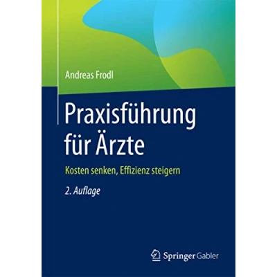 Abbildung von Praxisführung für Ärzte: Kosten senken, Effizienz steigern