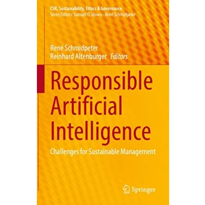 Abbildung von Responsible Artificial Intelligence: Challenges for Sustainable Management (CSR, Sustainability, Ethics &amp; Governance)