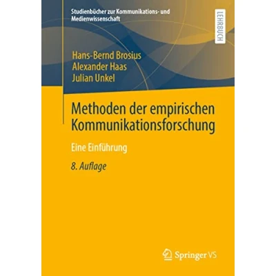 Abbildung von Methoden der empirischen Kommunikationsforschung: Eine Einführung (Studienbücher zur Kommunikations und Medienwissenschaft)