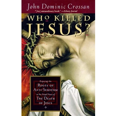 Abbildung von WHO KILLED JESUS: Exposing the Roots of Anti Semitism in Gospel Story Death Jesus