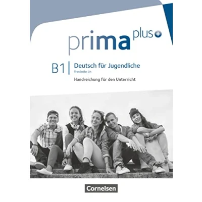 Abbildung von Prima plus Deutsch für Jugendliche Allgemeine Ausgabe B1: Gesamtband: Handreichungen den Unterricht