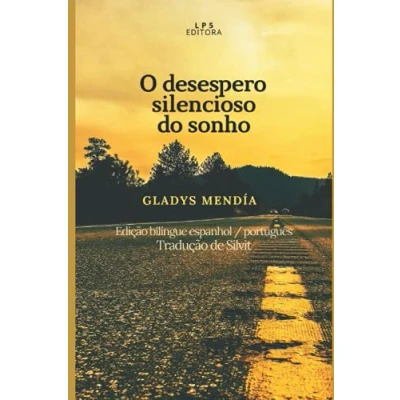 Abbildung von O desespero silencioso do sonho: Edição bilíngue espanhol / português. Tradução de Silvit (Lenguas como manglares)
