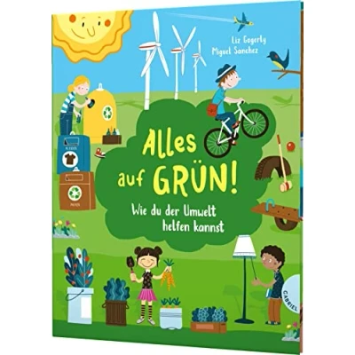 Abbildung von Alles auf Grün!: Wie du der Umwelt helfen kannst