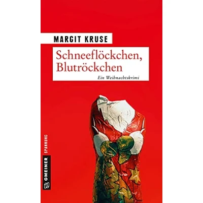 Abbildung von Schneeflöckchen, Blutröckchen: Ein Weihnachtskrimi (Kriminalromane im GMEINER Verlag)