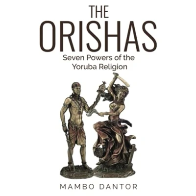 Abbildung von the ORISHAS Seven Powers of Yoruba Religion