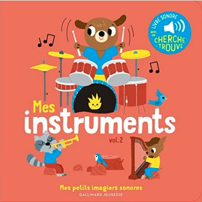Abbildung von Mes Instruments Vol.2: des sons à écouter, images regarder